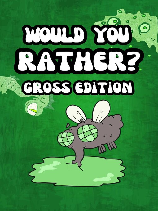 Cover image for Would You Rather? Gross Edition for kids